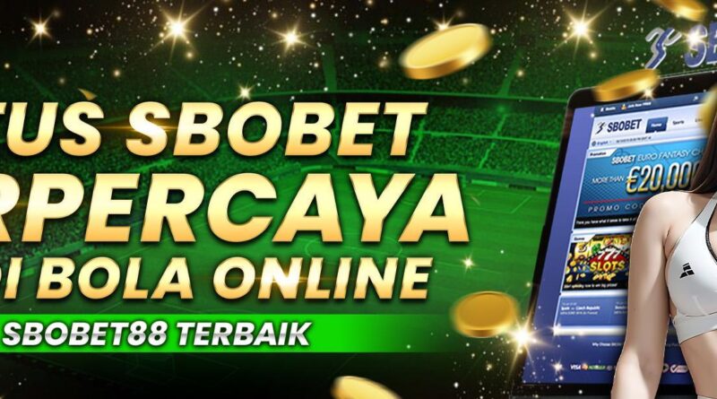 Bandar Sbobet BRI Terpercaya untuk Transaksi Aman